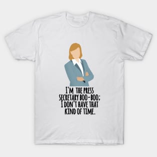 im the press secretary T-Shirt